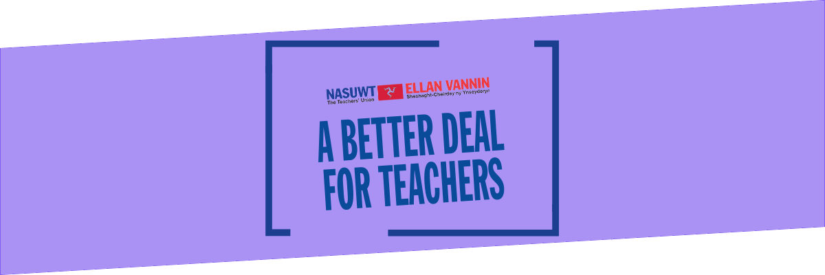 Better Deal for Isle of Man (IOM) Teachers 1200x400