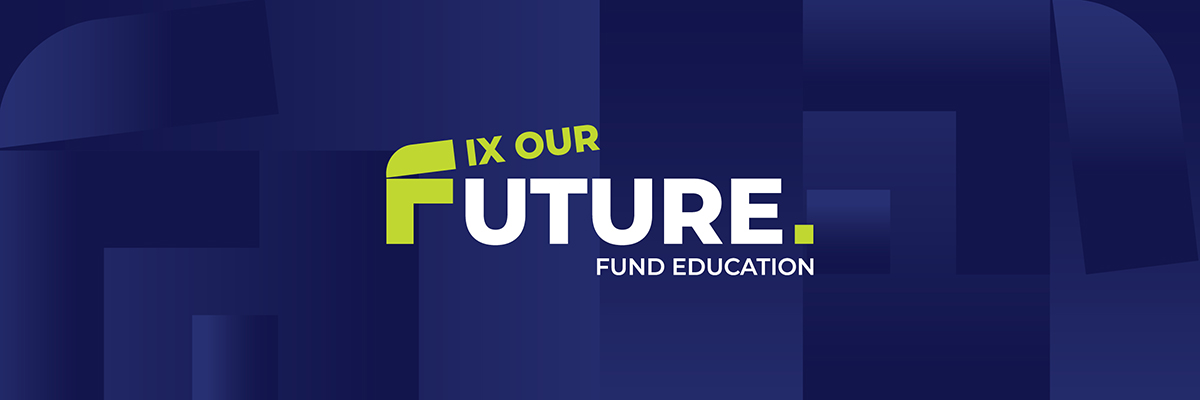 Fix our future fund education BANNER.jpg